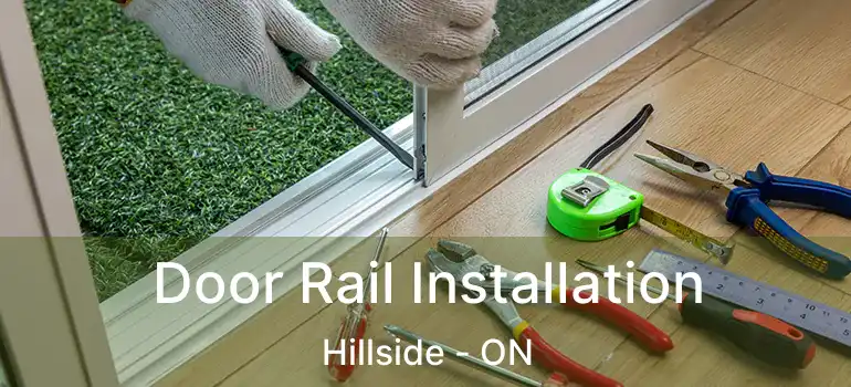Door Rail Installation Hillside - ON