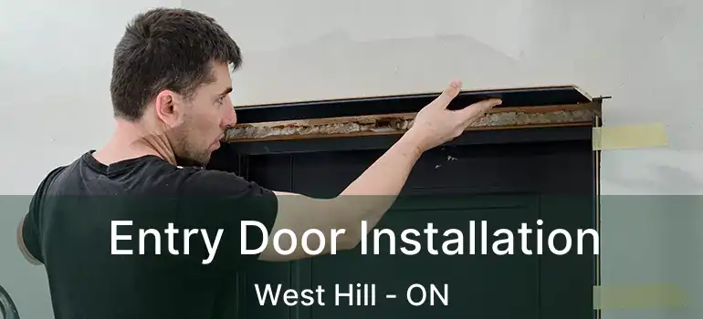 Entry Door Installation West Hill - ON