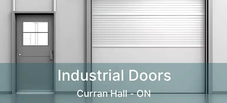 Industrial Doors Curran Hall - ON