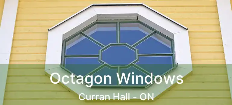  Octagon Windows Curran Hall - ON