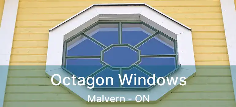  Octagon Windows Malvern - ON