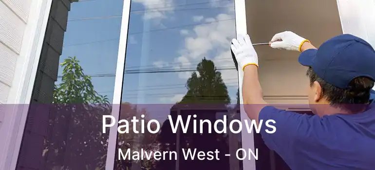 Patio Windows Malvern West - ON