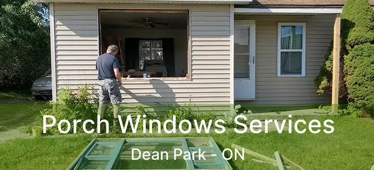 Porch Windows Services Dean Park - ON
