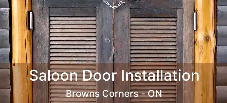 Saloon Door Installation Browns Corners - ON