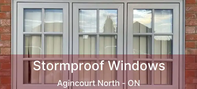 Stormproof Windows Agincourt North - ON