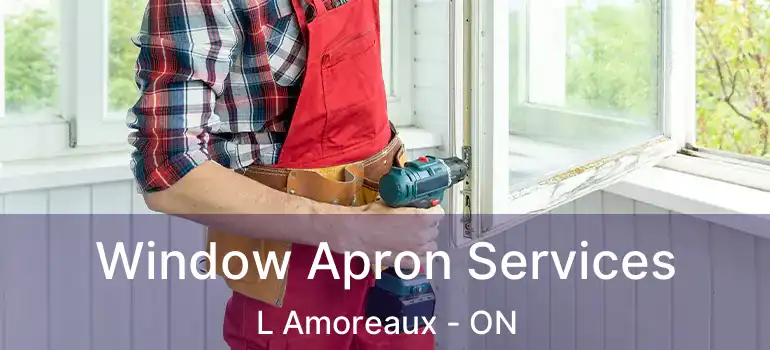  Window Apron Services L Amoreaux - ON