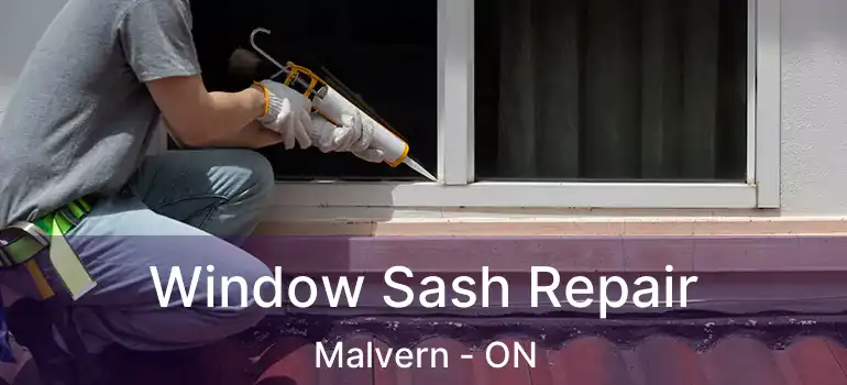 Window Sash Repair Malvern - ON
